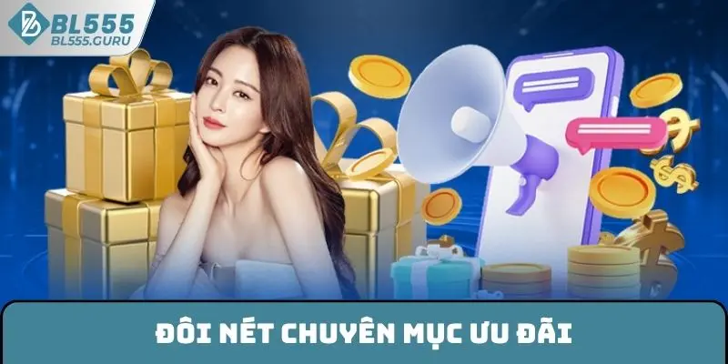 Đôi nét ưu đãi khuyến mãi BL555