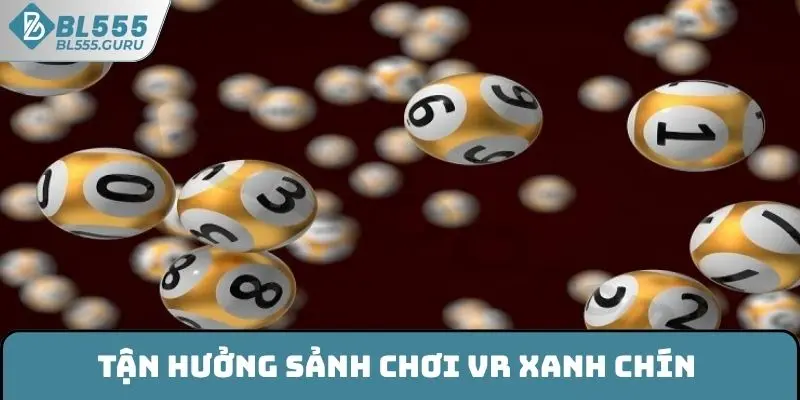 Tận hưởng sảnh chơi VR xanh chín 