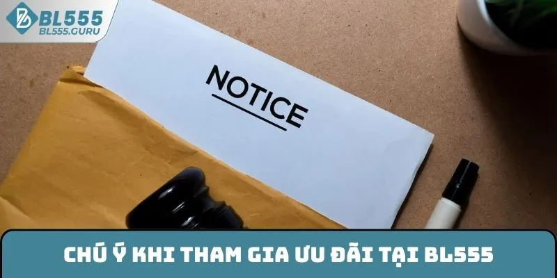 Chú ý khi tham gia ưu đãi nạp tiền BL555