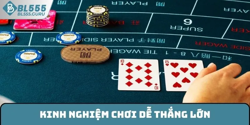 Baccarat BL555 - Siêu Phẩm Đẳng Cấp Được Ưa Chuộng Nhất Năm 7 Kinh nghiệm chơi dễ thắng lớn