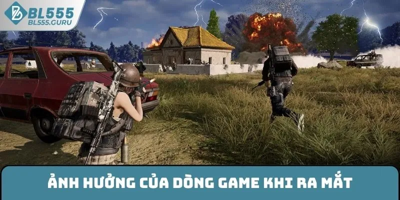 Ảnh hưởng của dòng game khi ra mắt