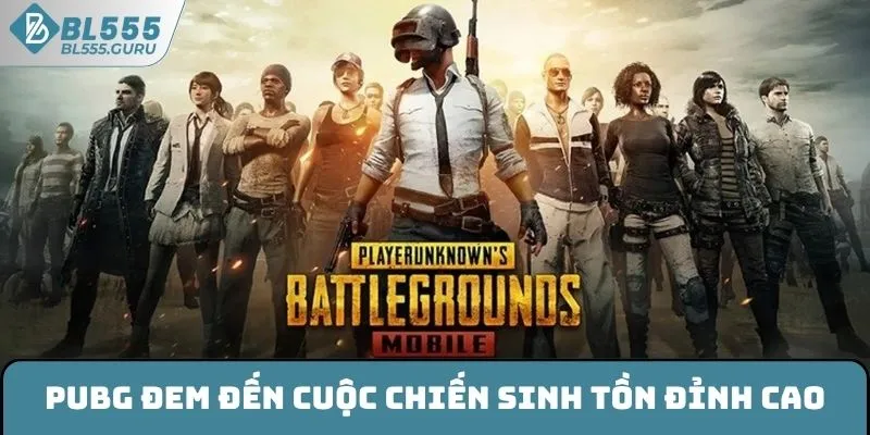PUBG đem đến cuộc chiến sinh tồn đỉnh cao