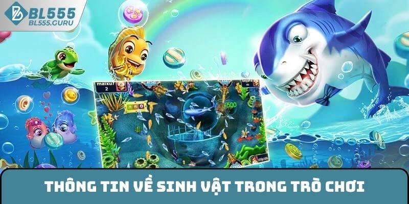 Thông tin về sinh vật trong trò chơi
